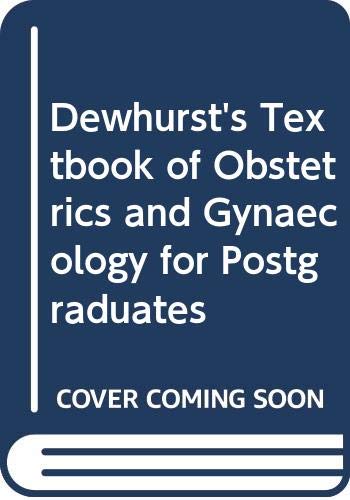 Dewhurst's Textbook of Obstetrics and Gynaecology for Postgraduates book