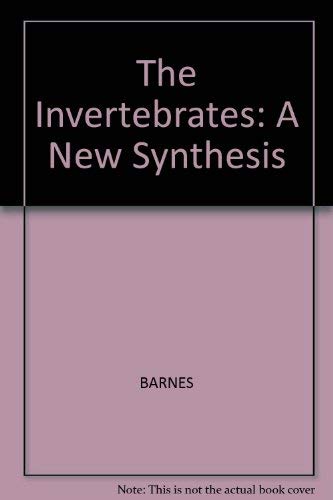 The Invertebrates: A New Synthesis Natural Sciences