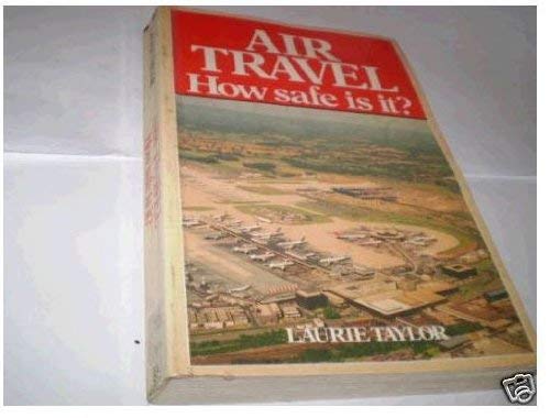 Air Travel: How Safe Is It? Business, Finance & Career