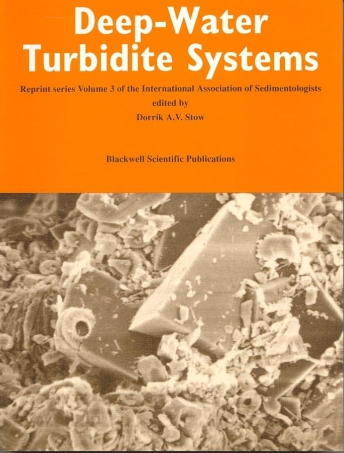 Deep Water Turbidite Systems (International Association of Sedimentologists Reprint Series, No 3) Business & Technology
