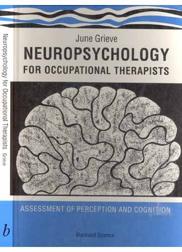 Neuropsychology for Occupational Therapists: Assessment of Perception and Cognition Medicine