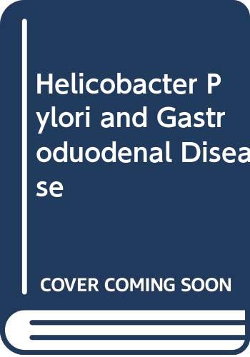 Helicobacter Pylori and Gastroduodenal Disease Medicine