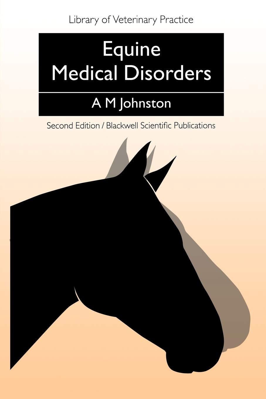 Equine Medical Disorders 2e: Library of Veterinary Practice Medicine
