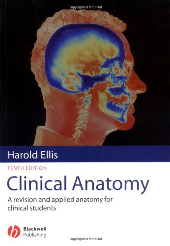 Clinical Anatomy: A Revision and Applied Anatomy for Clinical Students Medicine