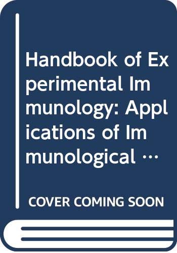 Applications of Immunological Methods (v. 3) (Handbook of Experimental Immunology) Medicine