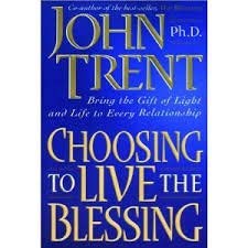 Choosing To Live The Blessing Bringing The Gift Of Light And Life To Every Relationship Books