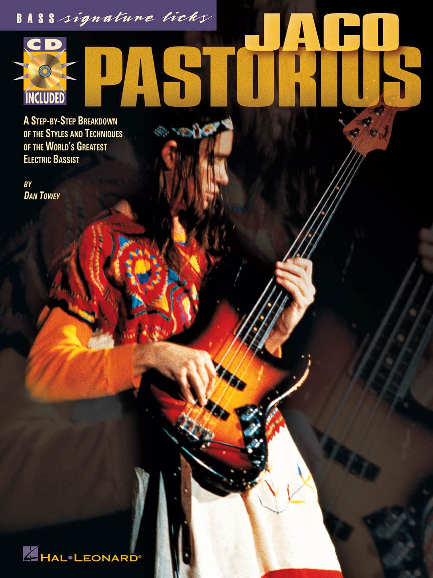 Jaco Pastorius: A Step-By-Step Breakdown of the Styles and Techniques of the World's Greatest Electric Bassist - Book/Online Audio Sheet Music