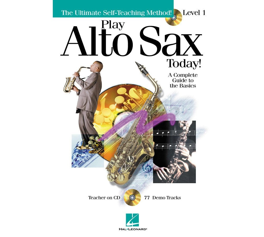 Play Alto Sax Today!: Level 1: A Complete Guide to the Basics (Play Today!) Arts & Music