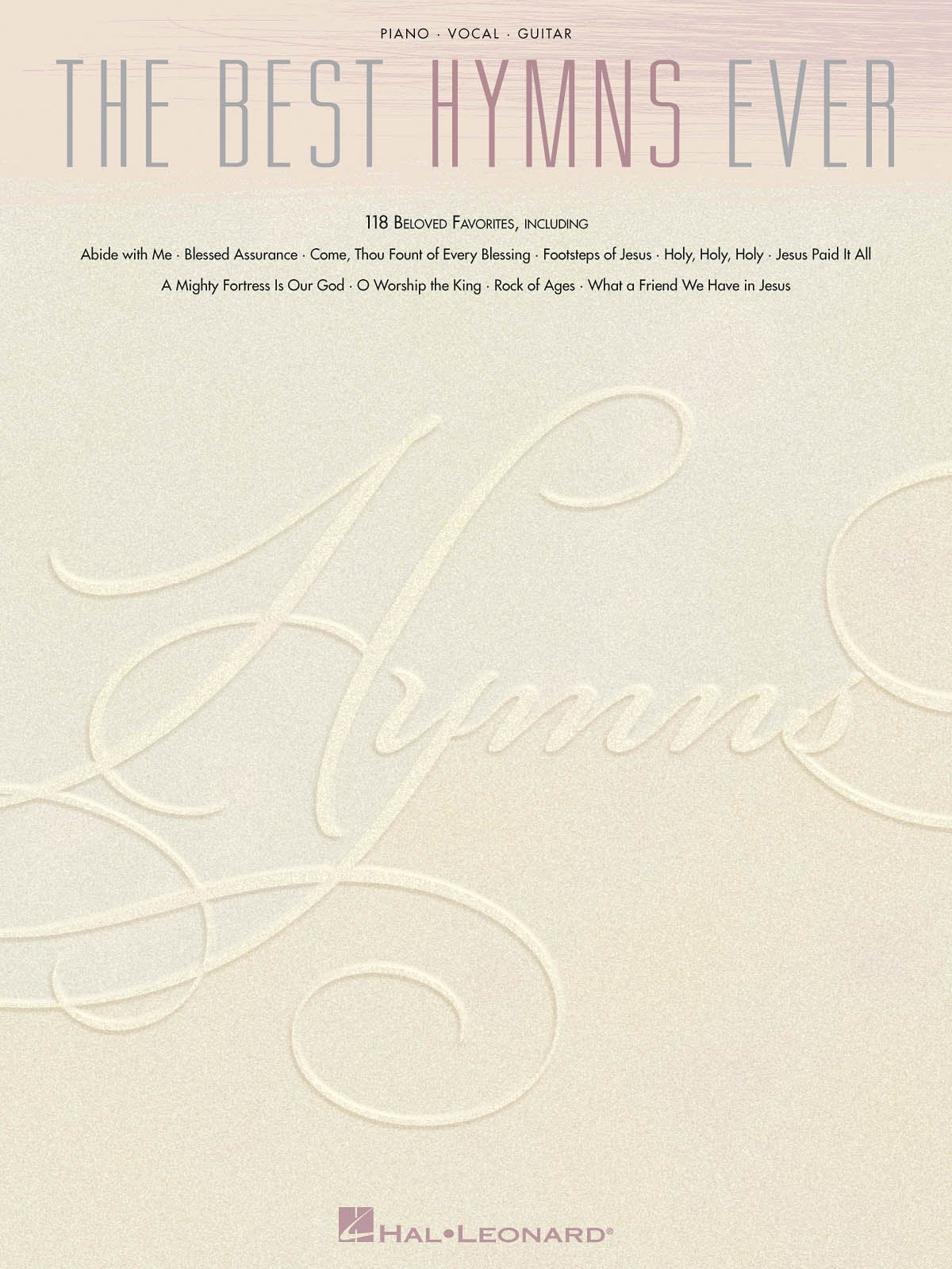 The Best Hymns Ever: 118 Beloved Favorites: Piano, Vocal, Guitar Social Sciences