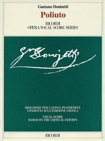 Poliuto: Vocal Score Based on Critica Edition Ashbrook/parker Arts & Music