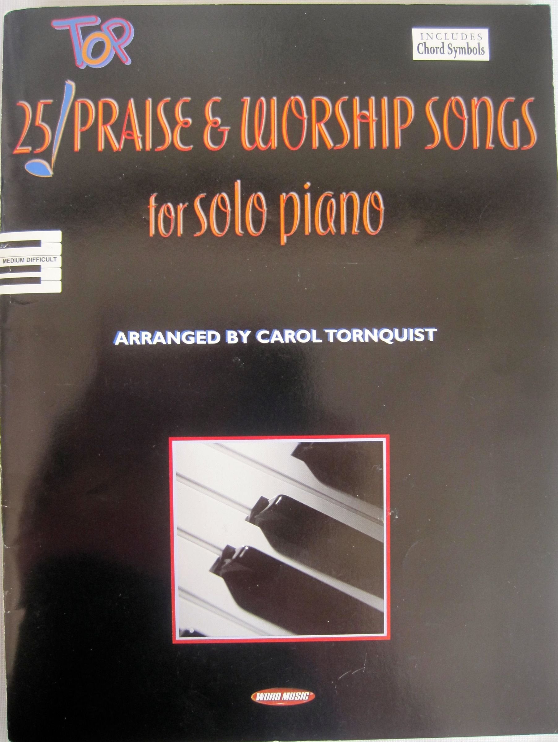 25 Top Praise And Worship Songs for Solo Piano Sheet Music