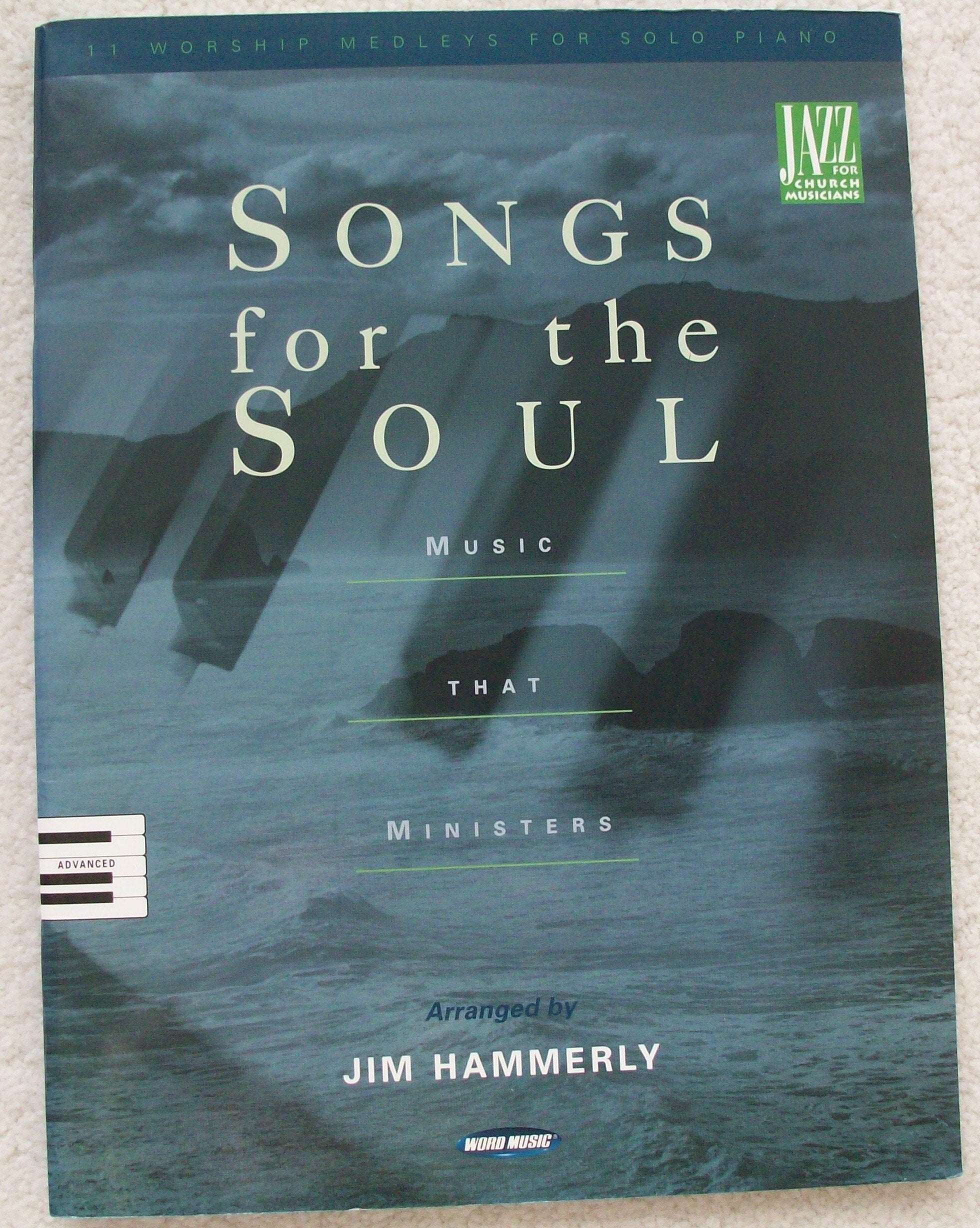 Songs for the Soul: Music That Ministers Sheet Music