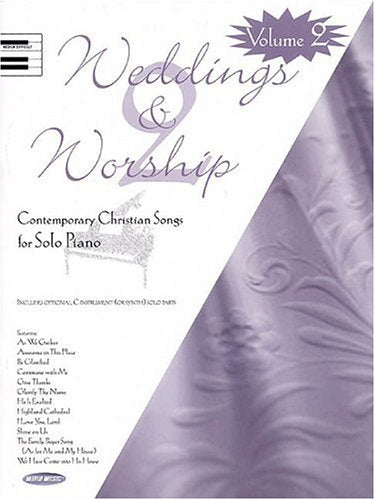 Weddings And Worship: Contemporary Christian Songs for Solo Piano Sheet Music