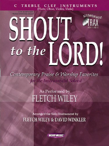 Shout to the Lord!: C Treble Clef Instruments Sheet Music