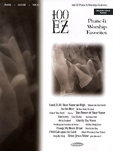 100 Ez Praise And Worship Favorites Sheet Music