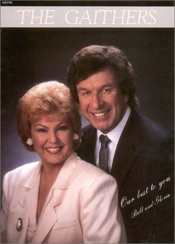 Bill And Gloria Gaither Our Best to You (Artist Songbooks Series) Arts & Music