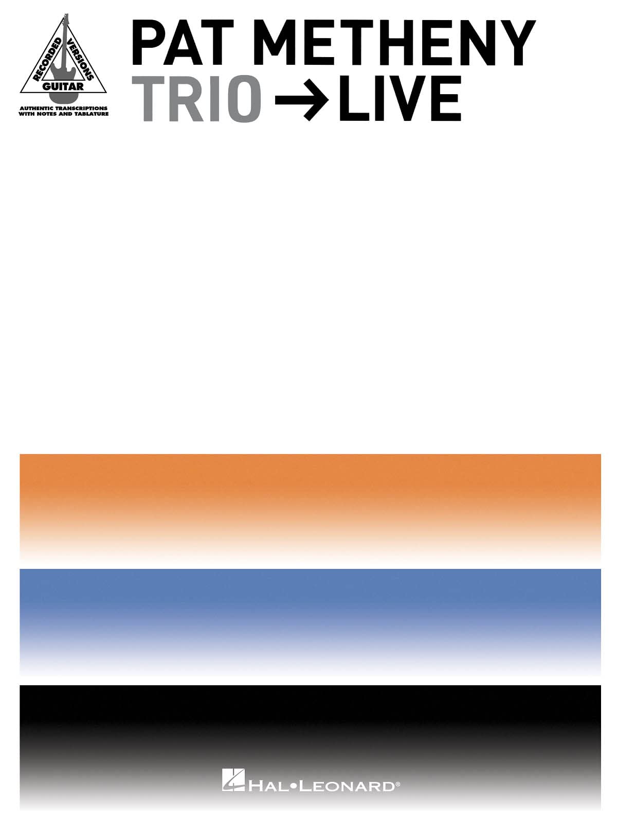 Pat Metheny Trio: Live (Guitar Recorded Versions) Sheet Music