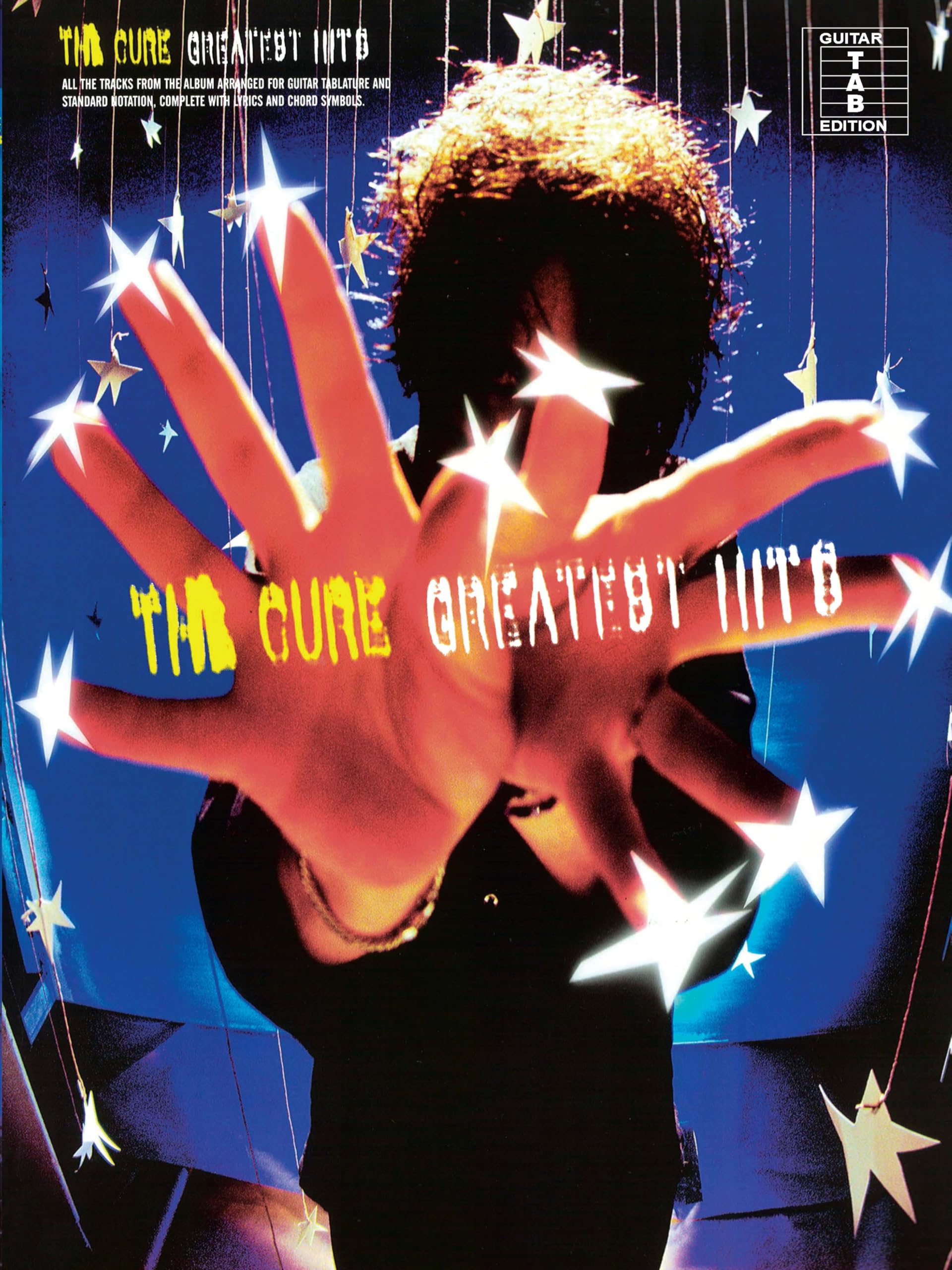 The Cure Greatest Hits Guitar Tab Songbook with Chords, Lyrics, and Note-For-Note Transcriptions Play 20 Classic Songs Including Friday I M in Love, Just Like Heaven, and Lovesong Sheet Music