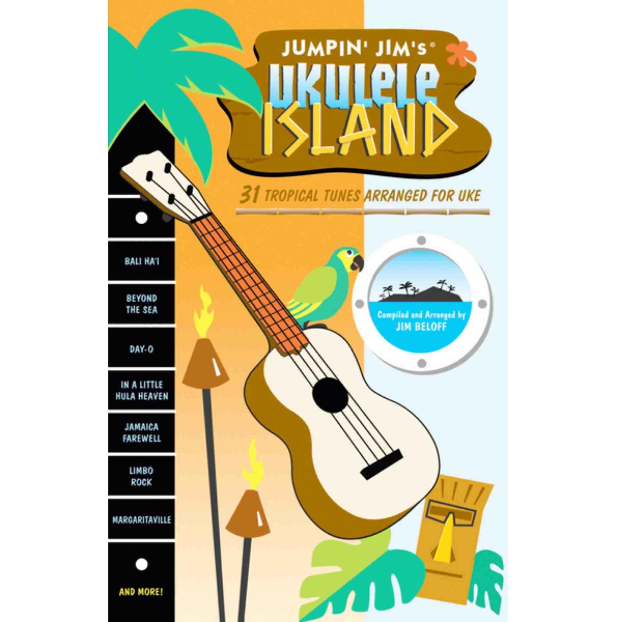 Jumpin' Jim's Ukulele Island Uke Book: Noten für Ukulele: 31 Tropical Tunes Arranged for Uke Sheet Music