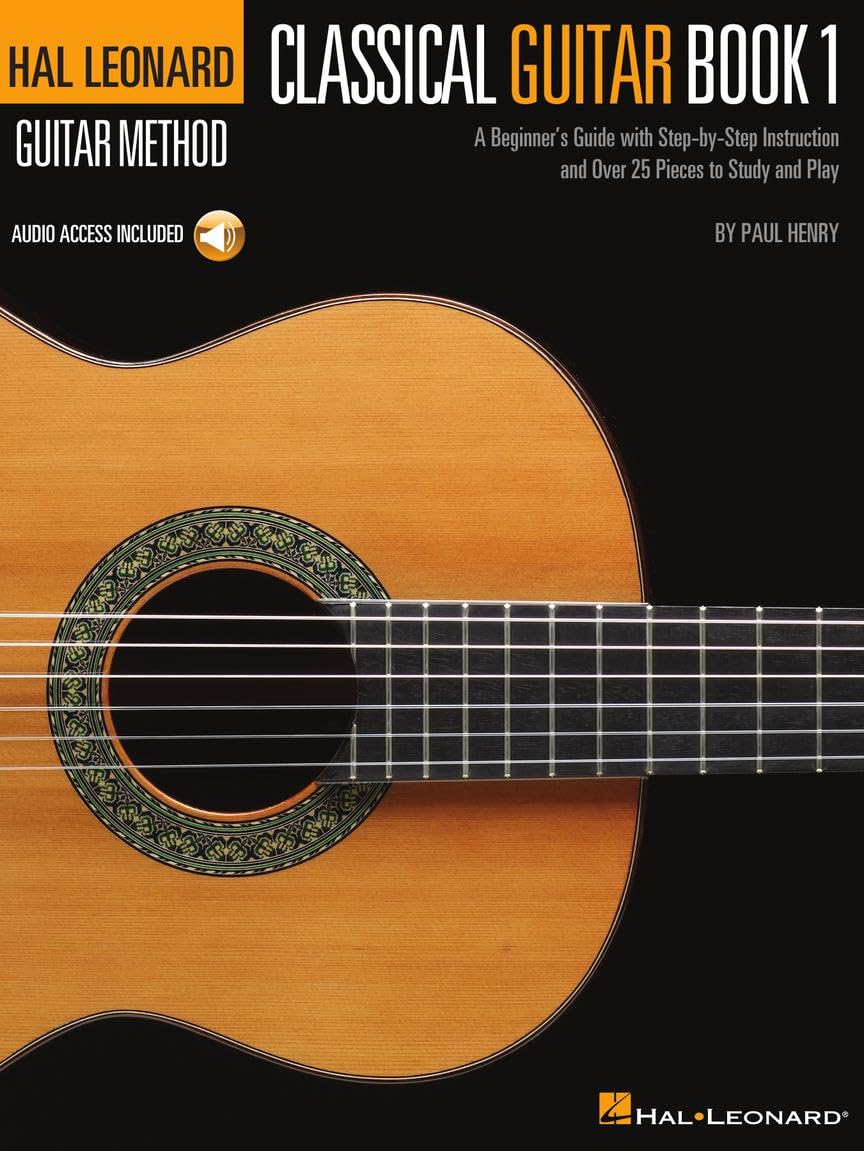 Hal Leonard Classical Guitar Method Beginner S Guide with Online Audio Learn Classical Guitar Techniques, Sight-Reading and Repertoire from Bach, Mozart and Beethoven book