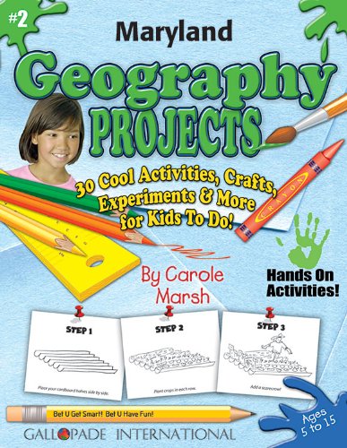 Maryland Geography Projects: 30 Cool, Activities, Crafts, Experiments & More for Kids to Do to Learn About Your State book