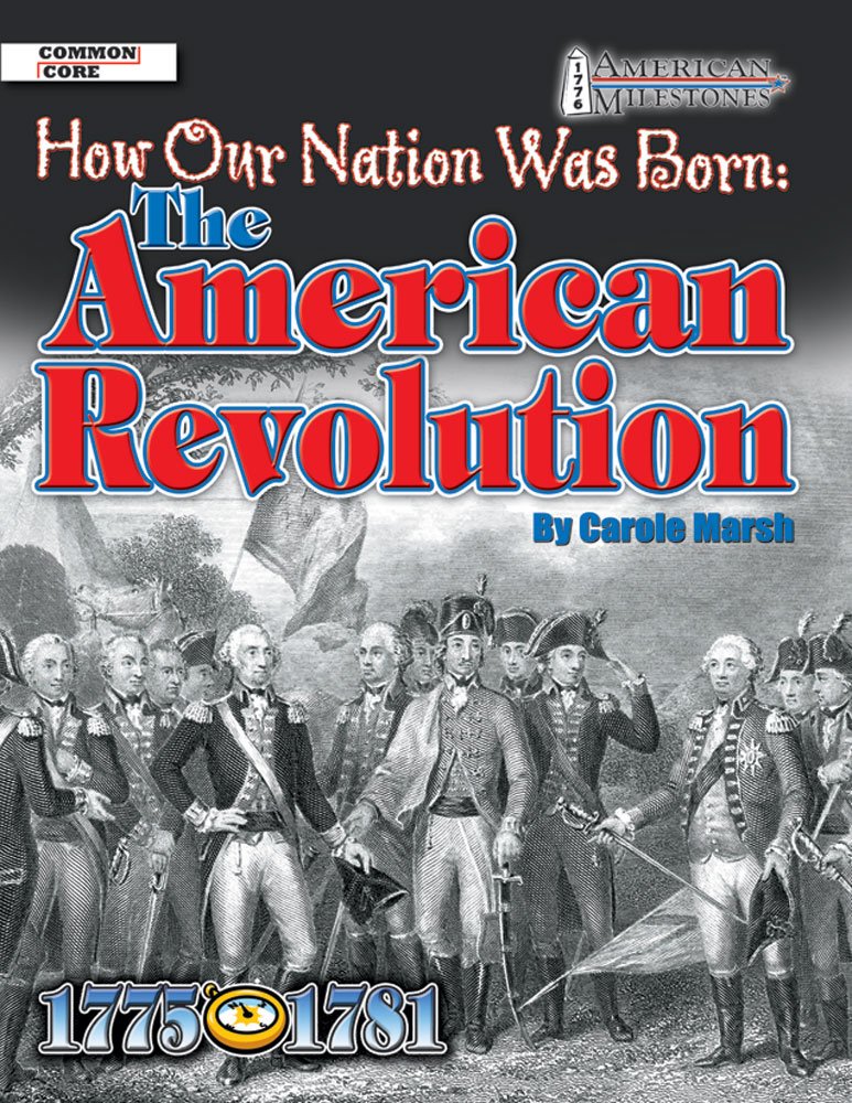 How Our Nation Was Born: The American Revolution book