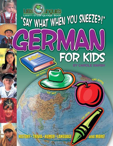 Say What When You Sneeze? German for Kids (Paperback) (Little Linguists) Social Sciences