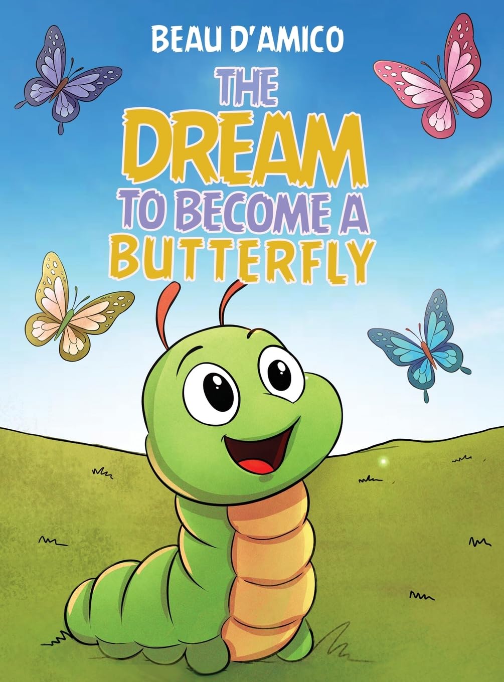 The Dream To Become A Butterfly Books