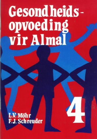 Gesondheidsopvoeding Vir Almal: Standerd 4 (Health Education for All) Non-fiction