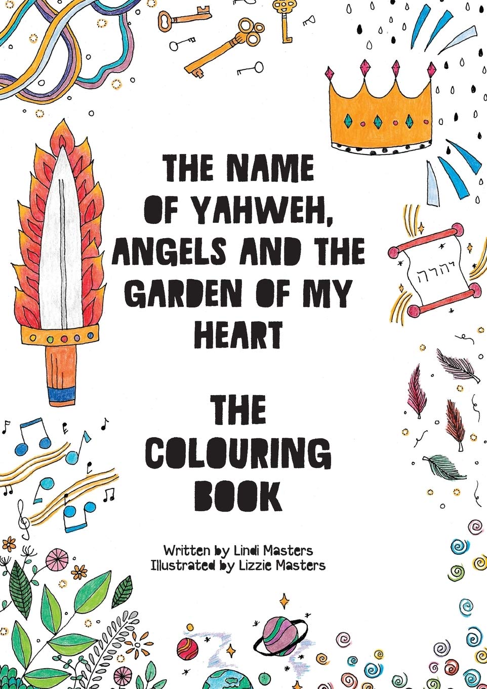 COLOURING BOOK - The name of Yahweh, Angels and the garden of my Heart Religion & Esotericism