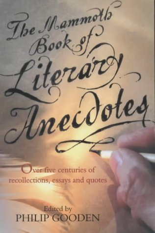 The Mammoth Book of Literary Anecdotes book