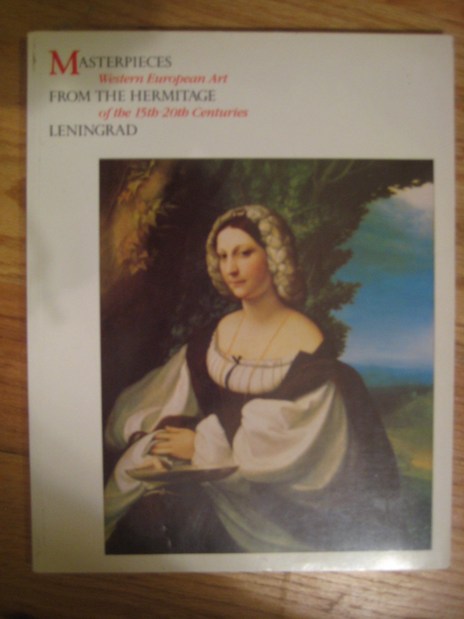 Masterpieces from the Hermitage, Leningrad: Western European Art of the 15Th-20th Centuries book