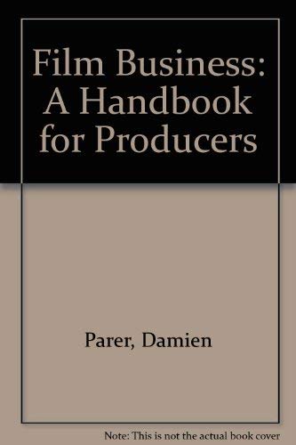 Film Business: A Handbook for Producers Media & Communication