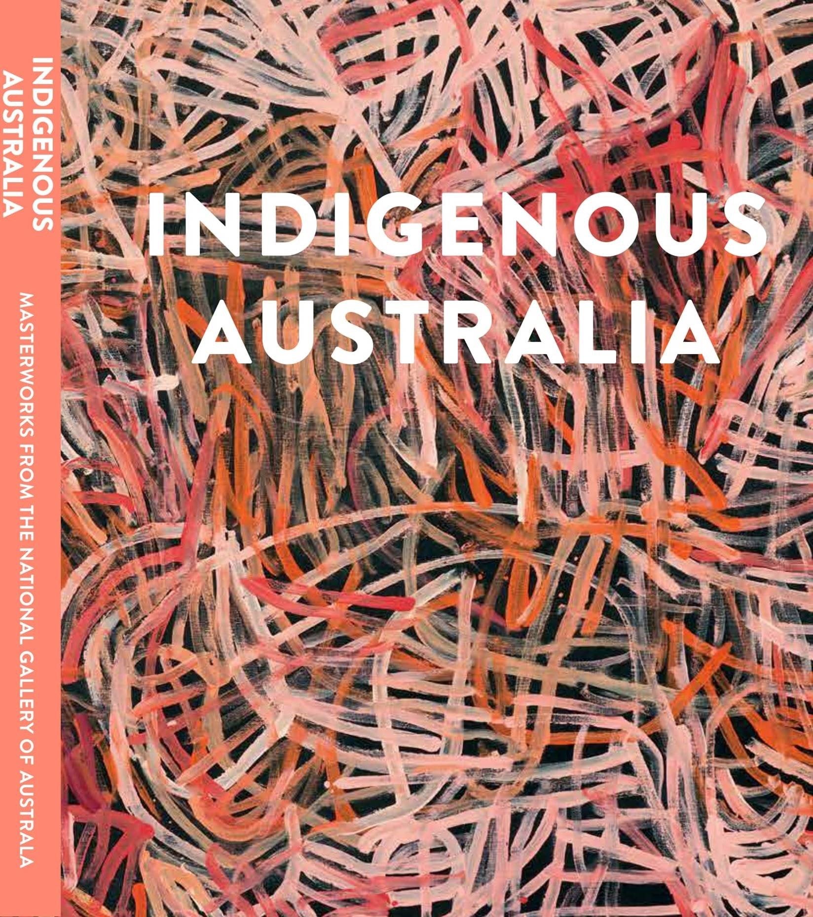 Indigenous Australia: Masterworks from the National Gallery of Australia Books