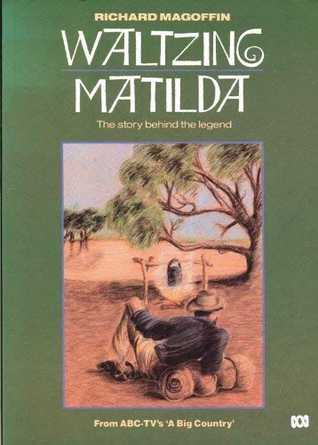 Waltzing Matilda: The Story Behind the Legend Books