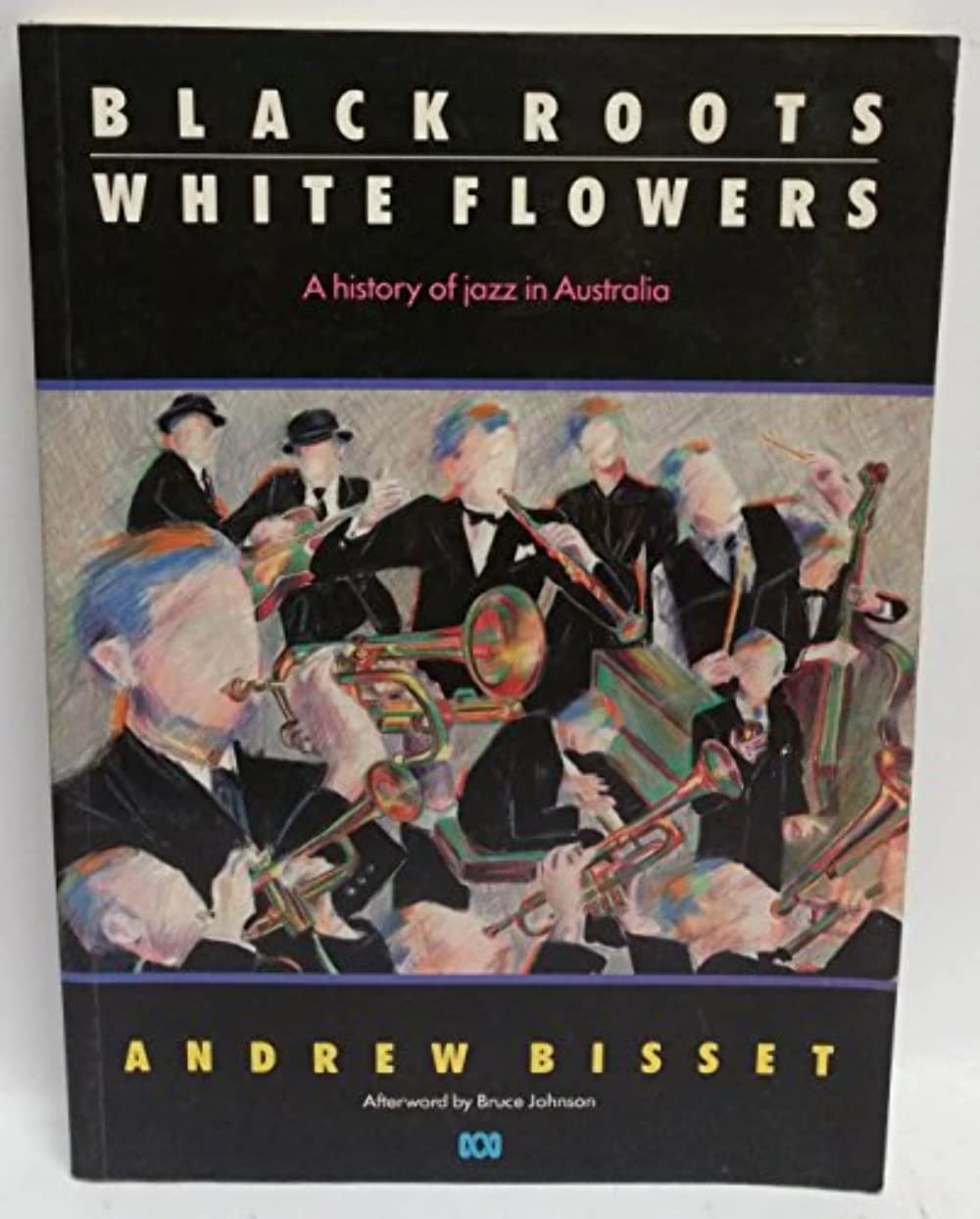 Black Roots, White Flowers: A History of Jazz in Australia Books