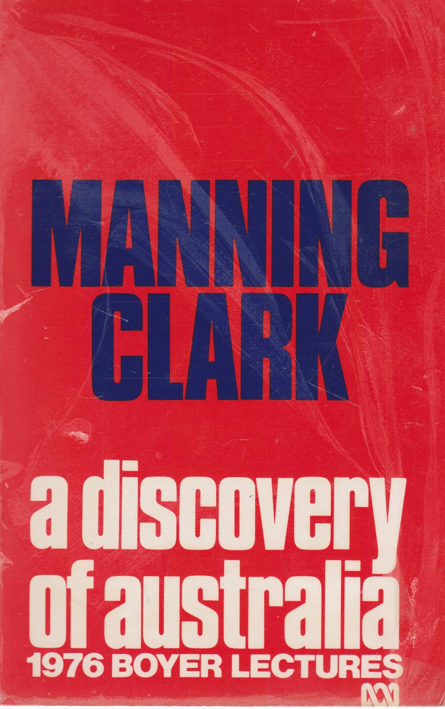 A Discovery of Australia. 1976 Boyer Lectures. Books