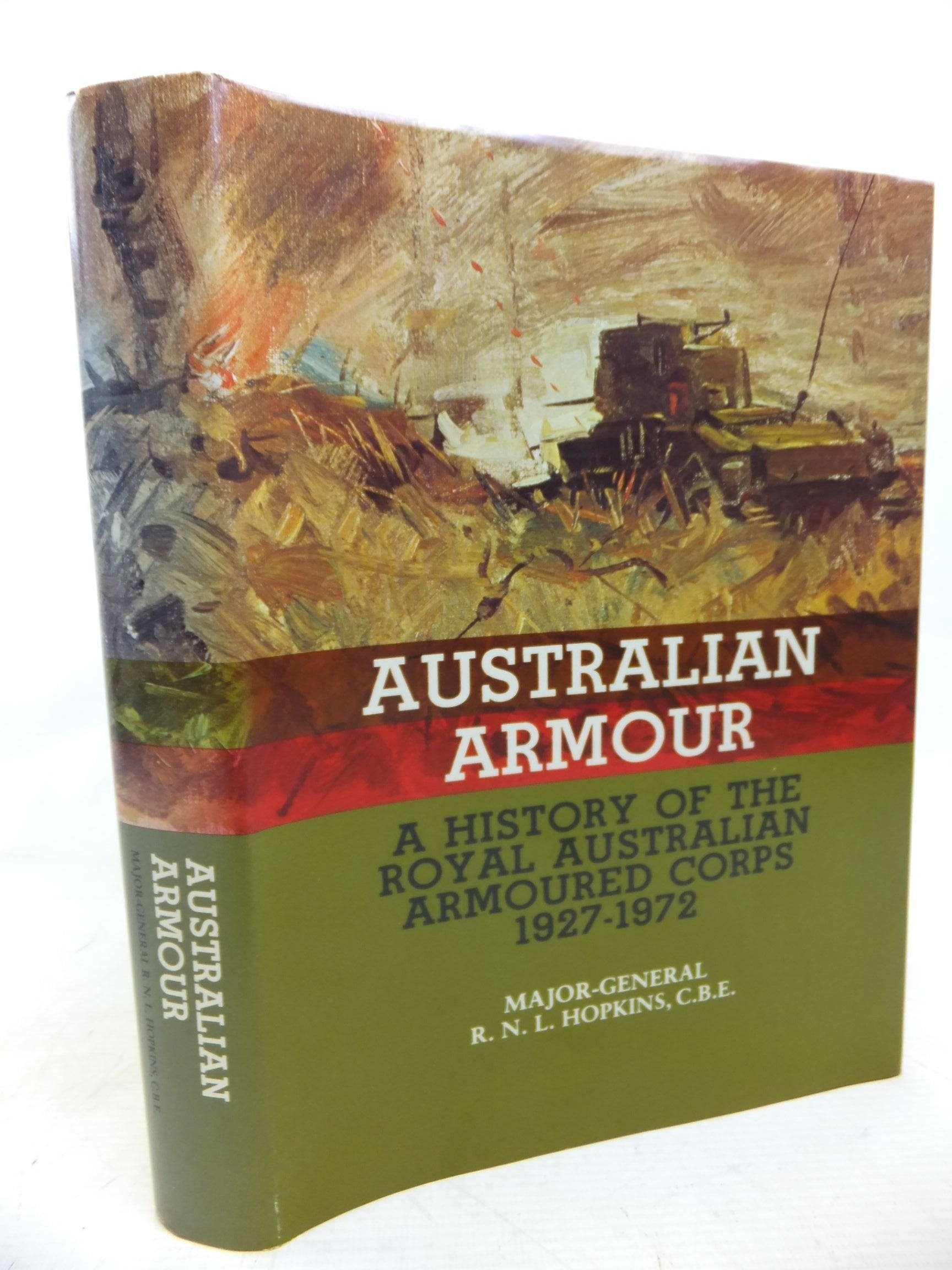 Australian armour: A history of the Royal Australian Armoured Corps, 1927-1972 book