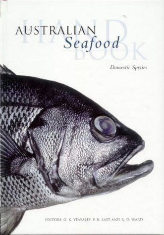 Australian Seafood Handbook, Domestic Species: An Identification Guide to Domestic Species book