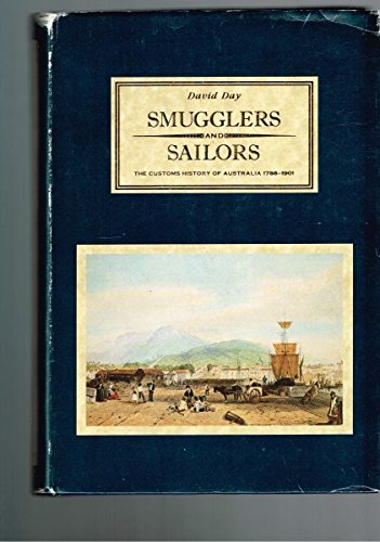 Smugglers and Sailors: The Customs History of Australia 1788-1901 Books