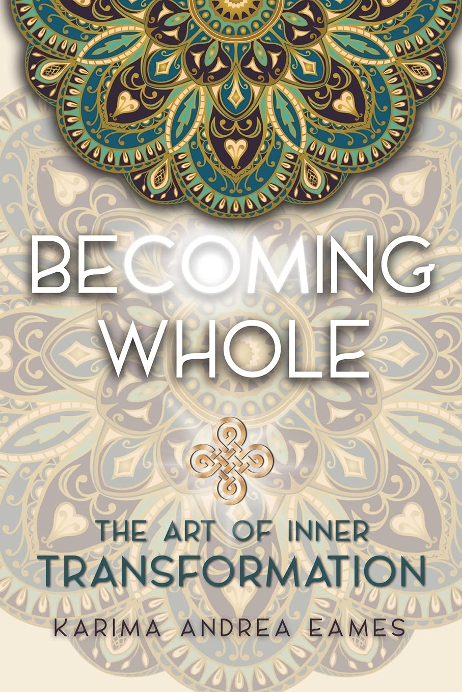 Becoming Whole: The Art of Inner Transformation Lifestyle
