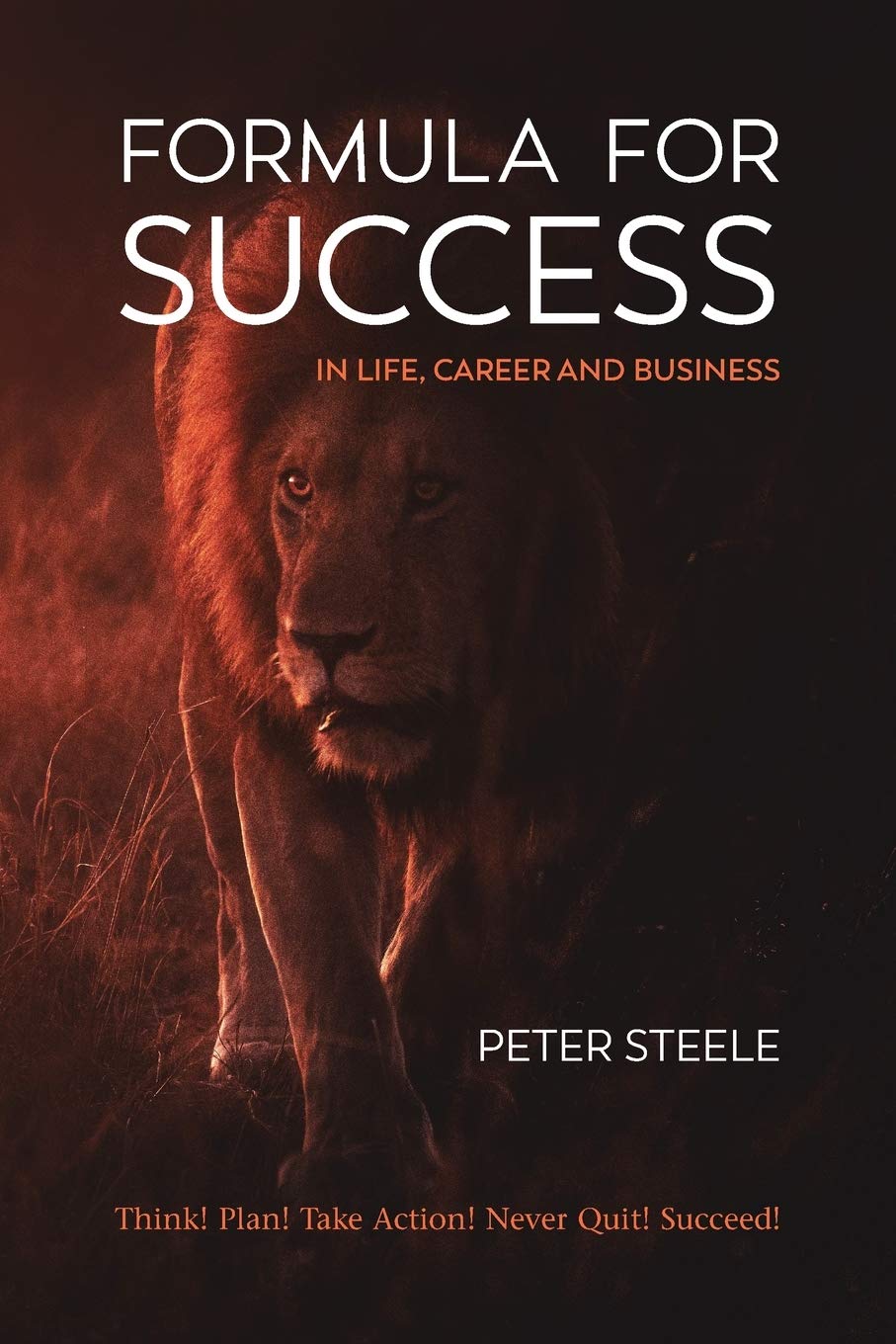 Formula for Success in Life, Career and Business Business, Finance & Career