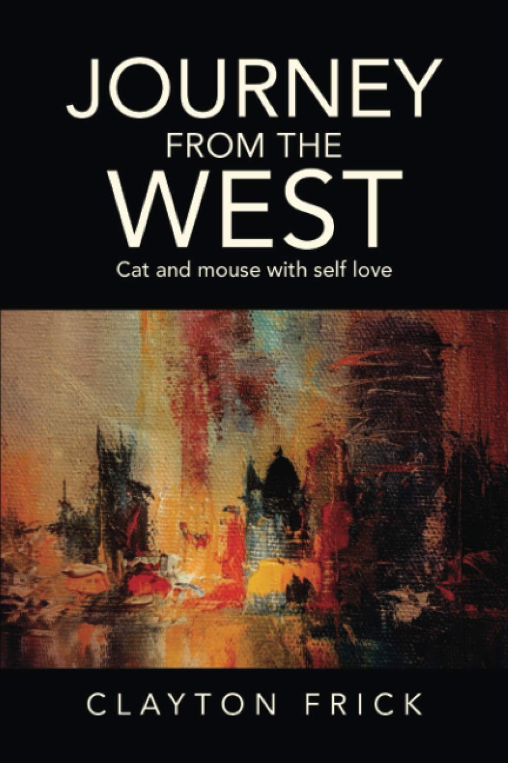 Journey From The West: Cat and Mouse with Self Love book