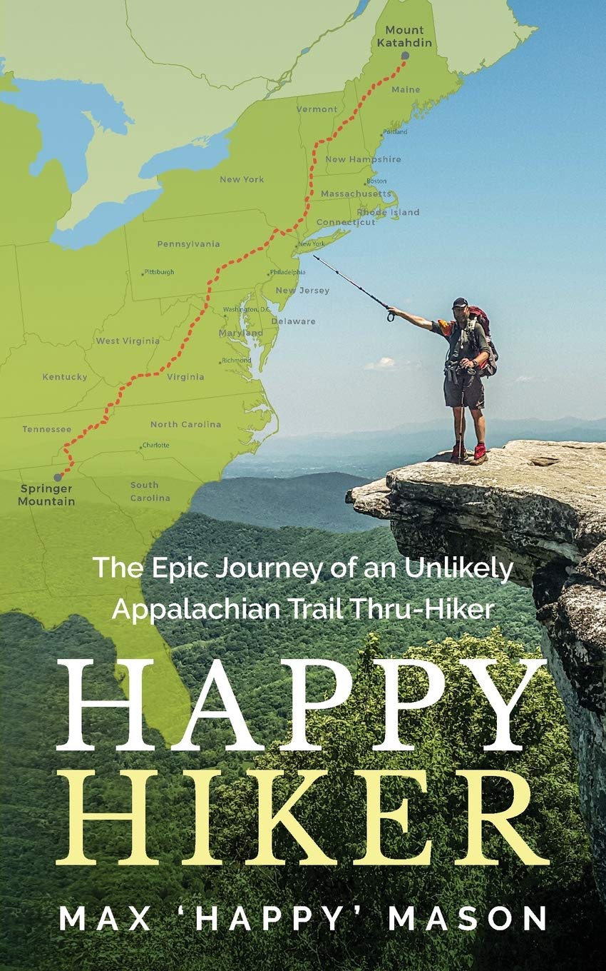 Happy Hiker: The Epic Journey of an Unlikely Appalachian Trail Thru-Hiker Poetry