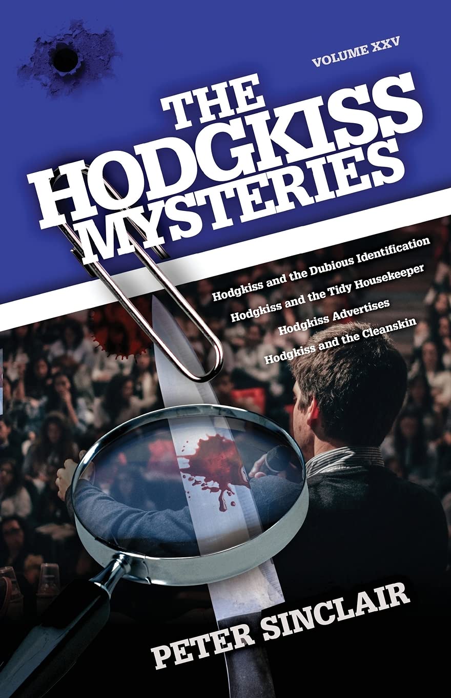 The Hodgkiss Mysteries: Volume XXV: Hodgkiss and the Dubious Identification and Other Stories book