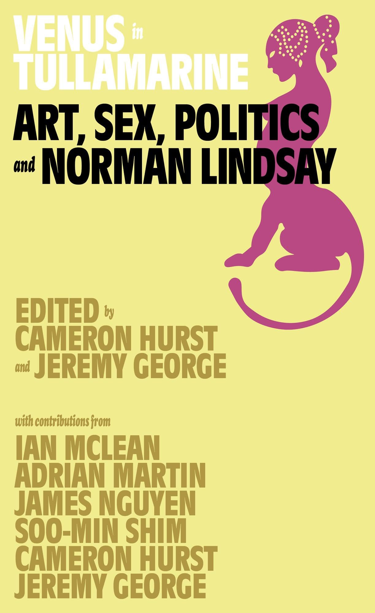 Venus in Tullamarine: Art, Sex, Politics and Norman Lindsay (Index Books) Books