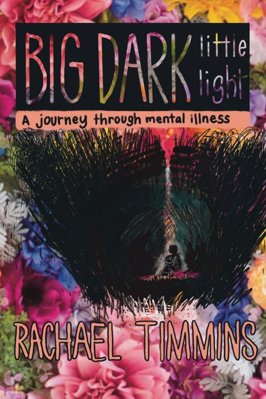 Big Dark Little Light: A journey through mental illness Health, Nutrition & Fitness