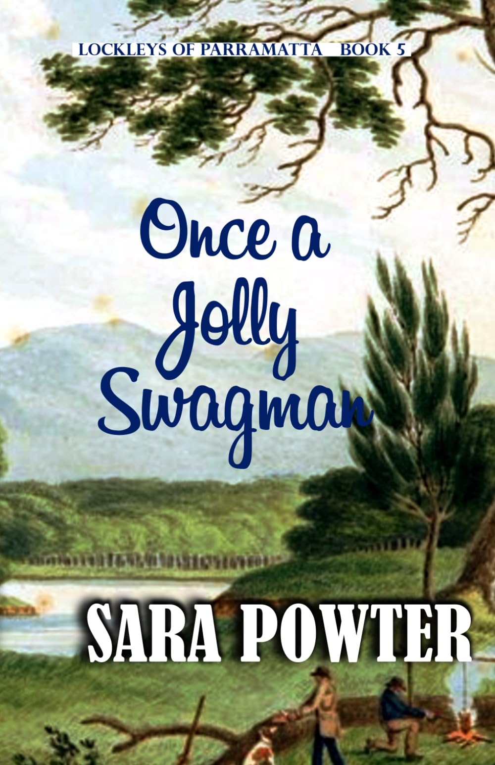 Once a Jolly Swagman (The Lockleys of Parramatta, Band 5) International