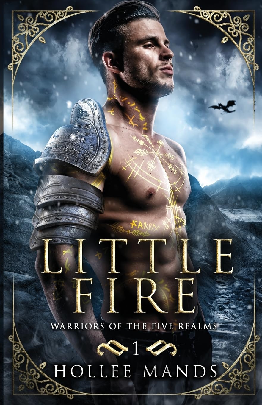 Little Fire: A Fantasy Romance (Warriors of the Five Realms, Band 1) Historical Fiction