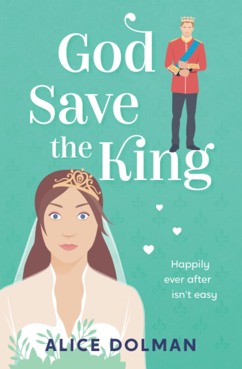God Save the King: Royal Connections romantic comedies - Book 2 Contemporary Romance